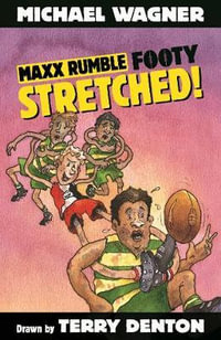 Maxx Rumble Footy 6 : Stretched! : Maxx Rumble Footy - Terry Denton