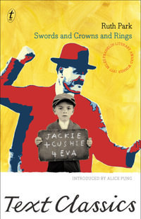 Swords and Crowns and Rings : Text Classics - Ruth Park