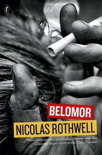 Belomor : Longlisted for the 2014 Miles Franklin Award - Nicolas Rothwell
