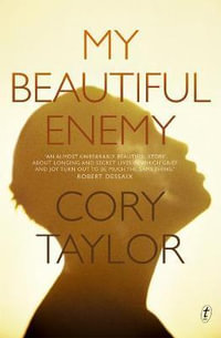 My Beautiful Enemy : Shortlisted for the 2014 Miles Franklin Award - Cory Taylor