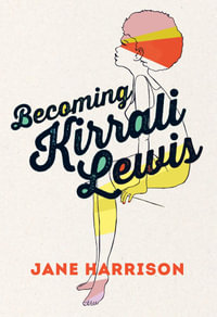 Becoming Kirrali Lewis - Jane Harrison