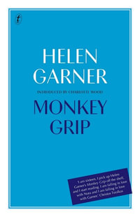 Monkey Grip - Helen Garner
