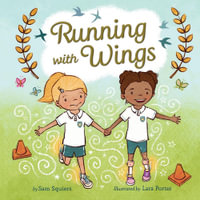 Running with Wings - Sam Squiers