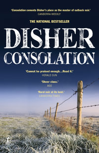 Consolation : Winner of the 2021 Ned Kelly Award for Best Crime Fiction - Garry Disher