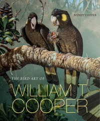 The Bird Art of William T. Cooper - Wendy Cooper