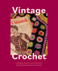 Vintage Crochet : Classic Australian Patterns - National Library of Australia