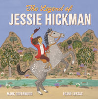 The Legend of Jessie Hickman - Mark Greenwood
