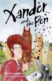 Xander and the Pen : The Pen Series - David Lawrence