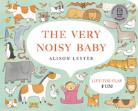 The Very Noisy Baby - Alison Lester