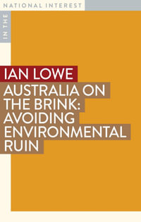 Australia on the Brink : Avoiding Environmental Ruin - Ian Lowe