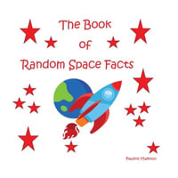 The Book of Random Space Facts - Pauline Malkoun