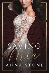 Saving Mia - Anna Stone