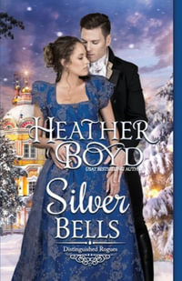 Silver Bells : Distinguished Rogues - Heather Boyd