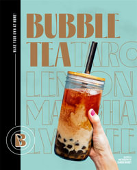 Bubble Tea : Make your own at home - Sandra Mahut