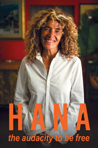 Hana : The audacity to be free - Hana Assafiri