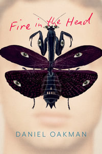 Fire in the Head - Daniel Oakman