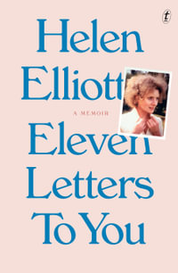 Eleven Letters to You - Helen Elliott