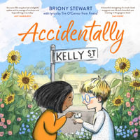Accidentally Kelly Street - Briony Stewart