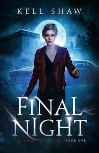 Final Night : The Revenant Records - Kell Shaw