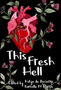 This Fresh Hell - Narrelle M Harris