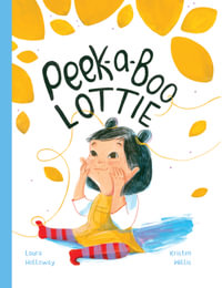 Peek-a-Boo Lottie! : Picture books: character books - Kristen Willis