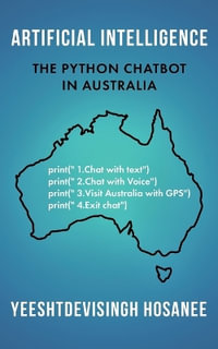 ARTIFICIAL INTELLIGENCE - THE PYTHON CHATBOT  IN AUSTRALIA - Yeeshtdevisingh Hosanee