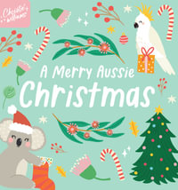 A Merry Aussie Christmas : Baby books - Christie Williams