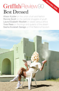 Griffith Review 90 : Best Dressed - Carody Culver