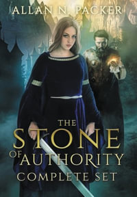 The Stone of Authority Complete Set : The Stone Cycle Complete Sets - Allan N Packer