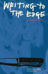 Writing to the Edge : Prose Poems and Microfiction - Linda Godfrey