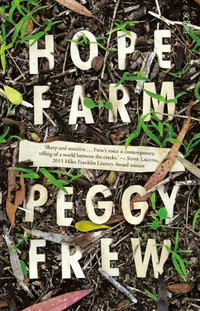 Hope Farm : Shortlisted for the 2016 Stella Prize - Peggy Frew