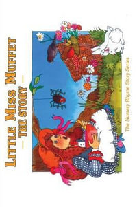 Little Miss Muffet : The Story - Cecilia Egan