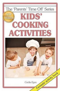 Kids' Cooking Activities - Cecilia Egan