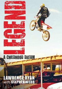 Legend : A Childhood Dream - Lawrence With Webb, Stephen Ryan