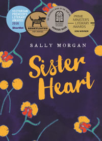Sister Heart : Winner 2016 Prime Ministers Literary Awards for Children's Fiction - Sally Morgan