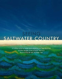 Seeing Saltwater Country - Dale Kentwell