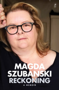Reckoning : A Memoir - Magda Szubanski