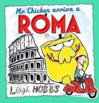 Mr Chicken Arriva a Roma : MR CHICKEN - Leigh Hobbs