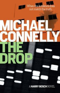 The Drop : Harry Bosch : Book 15 - Michael Connelly