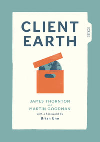 Client Earth - James Thornton, Martin Goodman