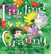 Finding Granny : We never really lose the people we love ... - Kate Simpson