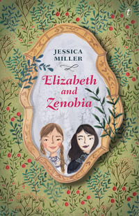 Elizabeth and Zenobia - Jessica Miller