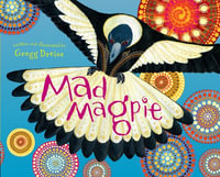Mad Magpie : Silly Birds - Gregg Dreise