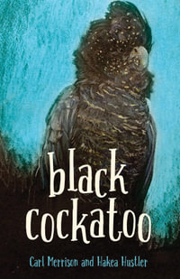 Black Cockatoo : Black Cockatoo - Carl Merrison