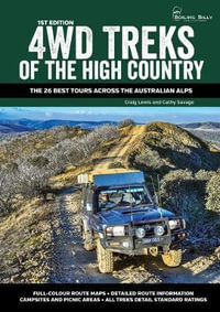 4WD Treks of the High Country : The 26 Best Tours Across the Australian Alps - Craig Lewis