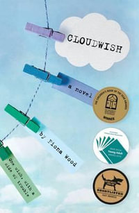 Cloudwish : Winner of CBCA Book of the Year for Older Readers - Fiona Wood