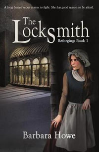 The Locksmith : Reforging - Barbara Howe