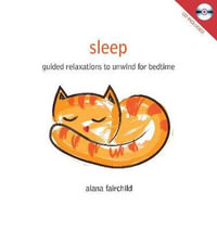 Sleep : Guided Relaxations To Unwind For Bedtime - Alana Fairchild