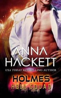 Holmes : Hell Squad - Anna Hackett