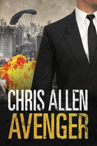 Avenger : The Alex Morgan Interpol Spy Thriller Series (Intrepid 3) - Chris Allen